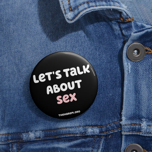 The Harem Let's Talk About Sex Button Pin