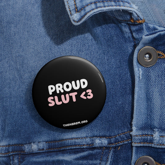 The Harem Proud Slut Button Pin