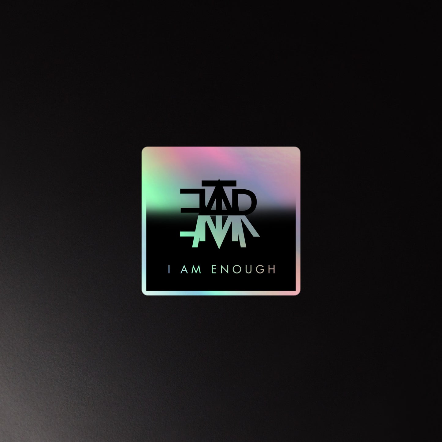 I AM ENOUGH STICKER