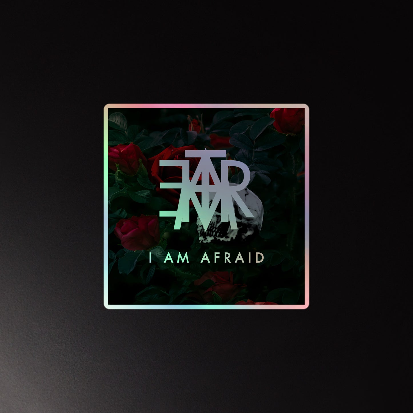 I AM AFRAID STICKER